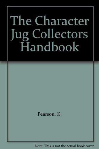 Character Jug Collectors Handbook, 5th. Ed.