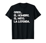 Nombre Oriol. El hombre. El mito. La leyenda. Camiseta
