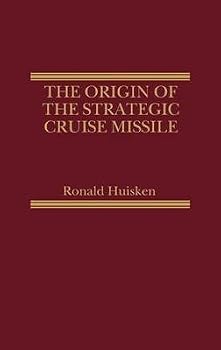 Hardcover The origin of the strategic cruise missile Book