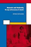 Neurosis and Modernity: The Age of Nervousness in Sweden (History of Science and Medicine Library, 2)