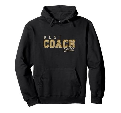 Best Coach Ever Entrenador diseño vintage profesores Sudadera con Capucha