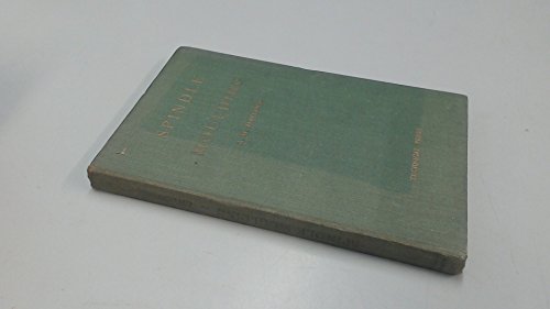 Spindle moulding: Giving standard and special methods of working together with the theory and practice connected with the use of the various types of cutting ... of machine woodworking series; no.3) Spindle moulding: Giving standard and special methods of working together with the theory and practice connected with the use of the various types of cutting ... of machine woodworking series; no.3)