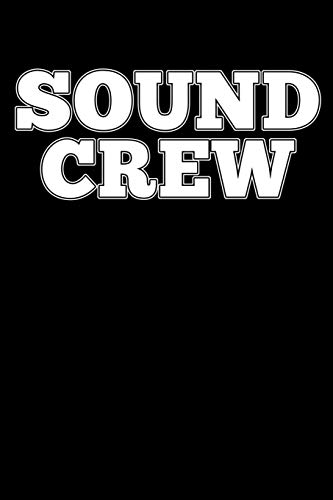 Sound Crew: Marching Band Members 110 Page 6x9 Inch Blank Music Stave Manuscript Sheet Notebook