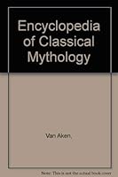 The Encyclopedia of Classical Mythology B0006BMAPG Book Cover