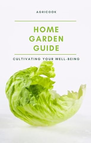 Home Garden Guide: Cultivating Your Well-being