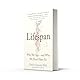 Lifespan: Live a longer and healthier life with this bestselling anti-ageing book by Dr David A. Sinclair, acclaimed Harvard Medical School doctor
