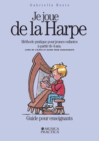 Méthode pratique de harpe 4 ans avec guide enseignant intégré