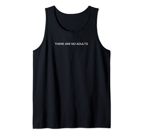 There Are No Adults Tank Top, Black