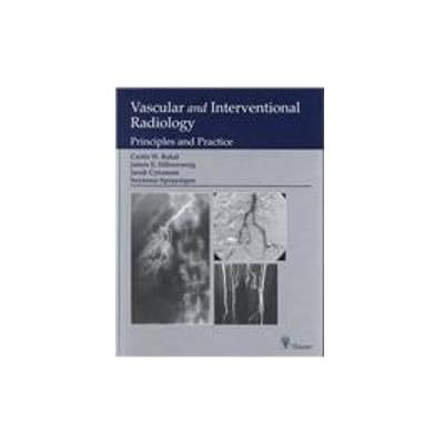 Vascular and Interventional Radiology: Principles and Practice