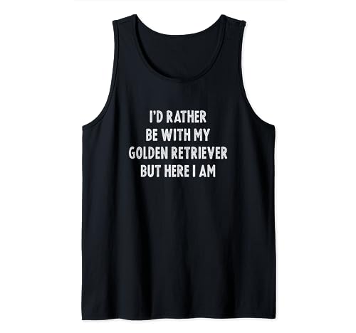 Prefiero estar con mi Golden Retriever: divertido Golden Retriever Camiseta sin Mangas
