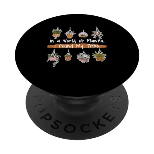 Plant Parents In a World of Plants, I Found My Tribe PopSockets Swappable PopGrip, Black