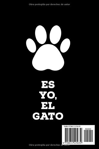 Miniatura 2 de Es Yo, El Gato Este cuaderno es perfecto para todos los amantes de los gatos apasionados de los gatos, gatitos o mascotas en general, este diario le