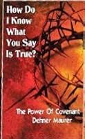 How Do I Know What You Say Is True? The Power of Covenant 1616586923 Book Cover