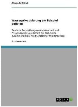 [ WASSERPRIVATISIERUNG AM BEISPIEL BOLIVIEN (GERMAN) ] by R Nck, Alexander ( Author) Oct-2013 [ Paperback ]