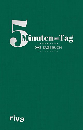 5 Minuten am Tag: Das Tagebuch 5 Minuten am Tag: Das Tagebuch