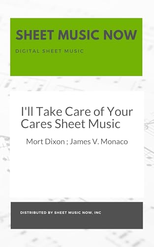 I'll Take Care of Your Cares Sheet Music I'll Take Care of Your Cares Sheet Music