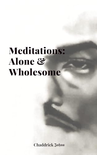 Meditations: Alone & Wholesome