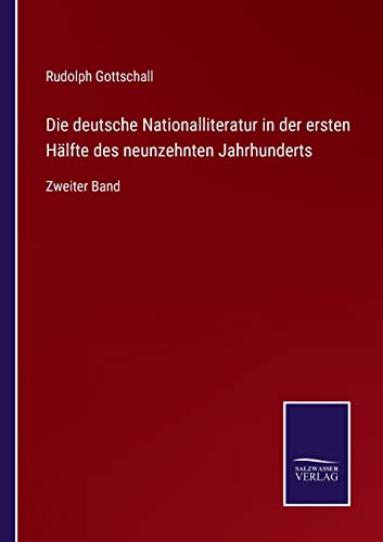 Die deutsche Nationalliteratur in der ersten Hälfte des neunzehnten Jahrhunderts: Zweiter Band (German Edition)