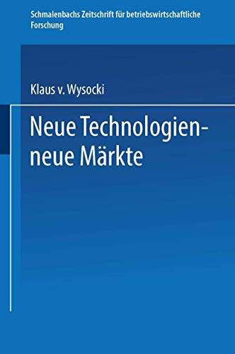 Neue Technologien ― neue Märkte: 33 Deutschen Betriebswirtschafter-Tag : Papers