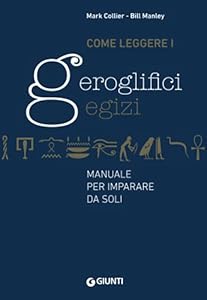 Vedi scheda su Amazon Come leggere i geroglifici egizi: Manuale per imparare da soli