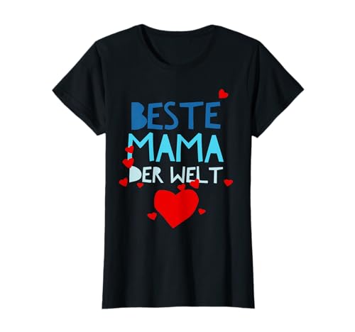 Beste Mama der Welt Mutter Muttertag Geburtstag Geschenk T-Shirt