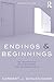 Endings and Beginnings, Second Edition: On terminating psychotherapy and psychoanalysis