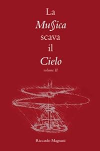 Vedi scheda su Amazon La Musica Scava il Cielo Vol. II