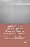 Individualization and the Delivery of Welfare Services: Contestation and Complexity