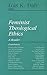 Feminist Theological Ethics: A Reader (Library of Theological Ethics)