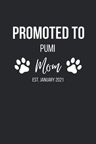 Promoted to Pumi Mom January 2021: Black white letter Pumi dog breed themed lined notebook gift (6x9 - 120 pages) for keeping records, writing ideas, jounaling and more.
