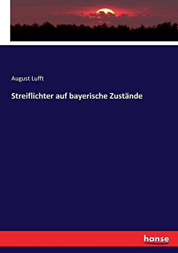 Preisvergleich Produktbild Streiflichter auf bayerische Zustände