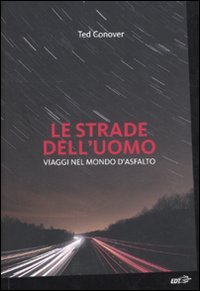 Le Strade Dell'Uomo. Sei Viaggi Sul Le Strade Dell'Uomo. Sei Viaggi Sul