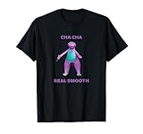 Cha Cha Real Smooth Meme T-Shirt