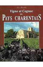 Télécharger Vin et cognac en pays charentais (La Boulite) Gratuit