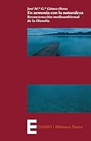 En armonía con la naturaleza. Reconstrucción medioambiental de la filosofía (Spanish Edition) 8499401619 Book Cover