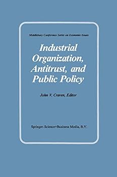 Hardcover Industrial Organization, Antitrust, and Public Policy (Middlebury Conference Series on Economic Issues) Book