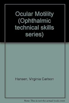 Paperback Ocular Motility (Ophthalmic Technical Skills Ser.) Book