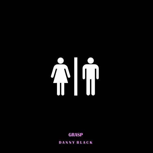 Spiele Grasp von Danny Blvck auf Amazon Music ab