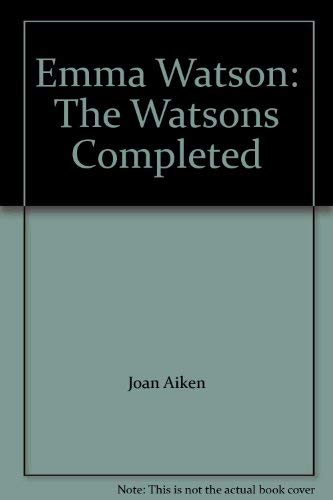 Emma Watson: The Watsons Completed 0708937314 Book Cover