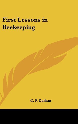First Lessons in Beekeeping by Dadant, C. P. (2... B011SJ6YGU Book Cover