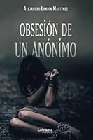 Obsesión de un anónimo 8411146561 Book Cover