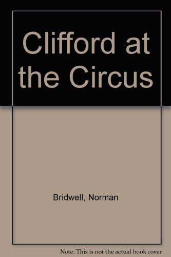 Clifford at the Circus 0606034226 Book Cover
