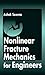 Nonlinear Fracture Mechanics for Engineers