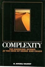 Download Complexity: The Emerging Science at the Edge of Order and Chaos by M. Mitchell Waldrop (1992-11-30) PDF