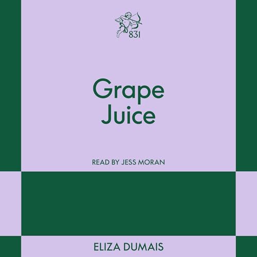 Grape Juice: A Modern Romance Audiolibro Por Eliza Dumais arte de portada