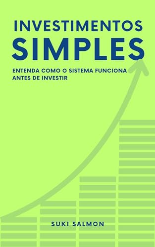 Investimentos Simples : Entenda como o sistema funciona antes de ...