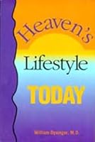 Heaven's Lifestyle Today: Your Health in the Context of Revelation 14 157847003X Book Cover