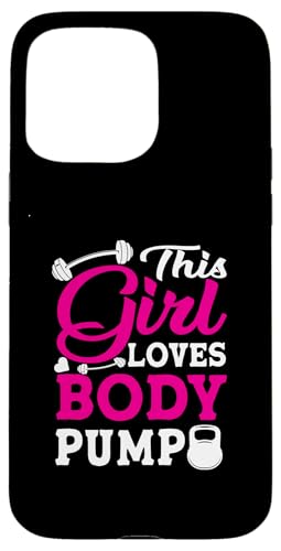 This Girl Loves Body Pump EGCgteBO {fBrfBO X}zP[X iPhone 15 Pro Max p