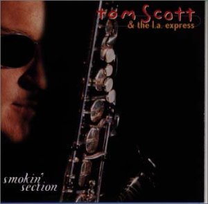 TOM SCOTT THE L.A. EXPRESS - Smokin' Section - Disque CD