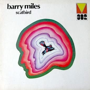 Barry Miles: Scatbird / Personnel: Barry Miles, Piano, John Abercrombie, Guitar Frank Tusa, Bass Terry Silverlight, Drums